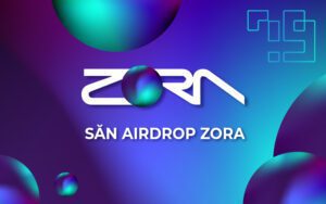 Hướng dẫn săn Airdrop dự án Zora cơ hội nhận Air cực tiềm năng