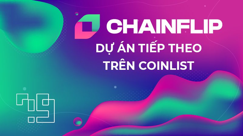 Chanflip Hỗ trợ cả các Chain Non-EVM. Dự án mới trên Coinlist
