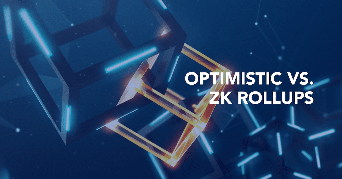 Rollups Zk vs Optimistic