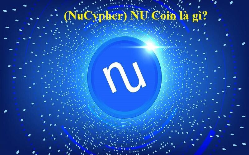(NuCypher) NU Coin là gì