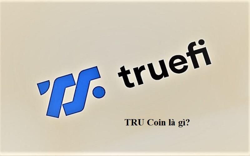 (TrueFi) TRU Coin là gì